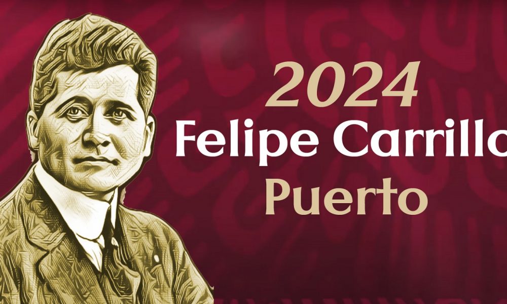 2024 has been designated the year of Felipe Carrillo Puerto The